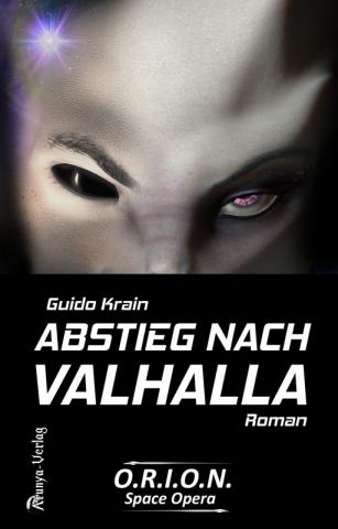 Cover vom Buch ABSTIEG NACH VALHALLA von Guido Krain zeigt den Kopf eines Alien-Menschen-Hybriden